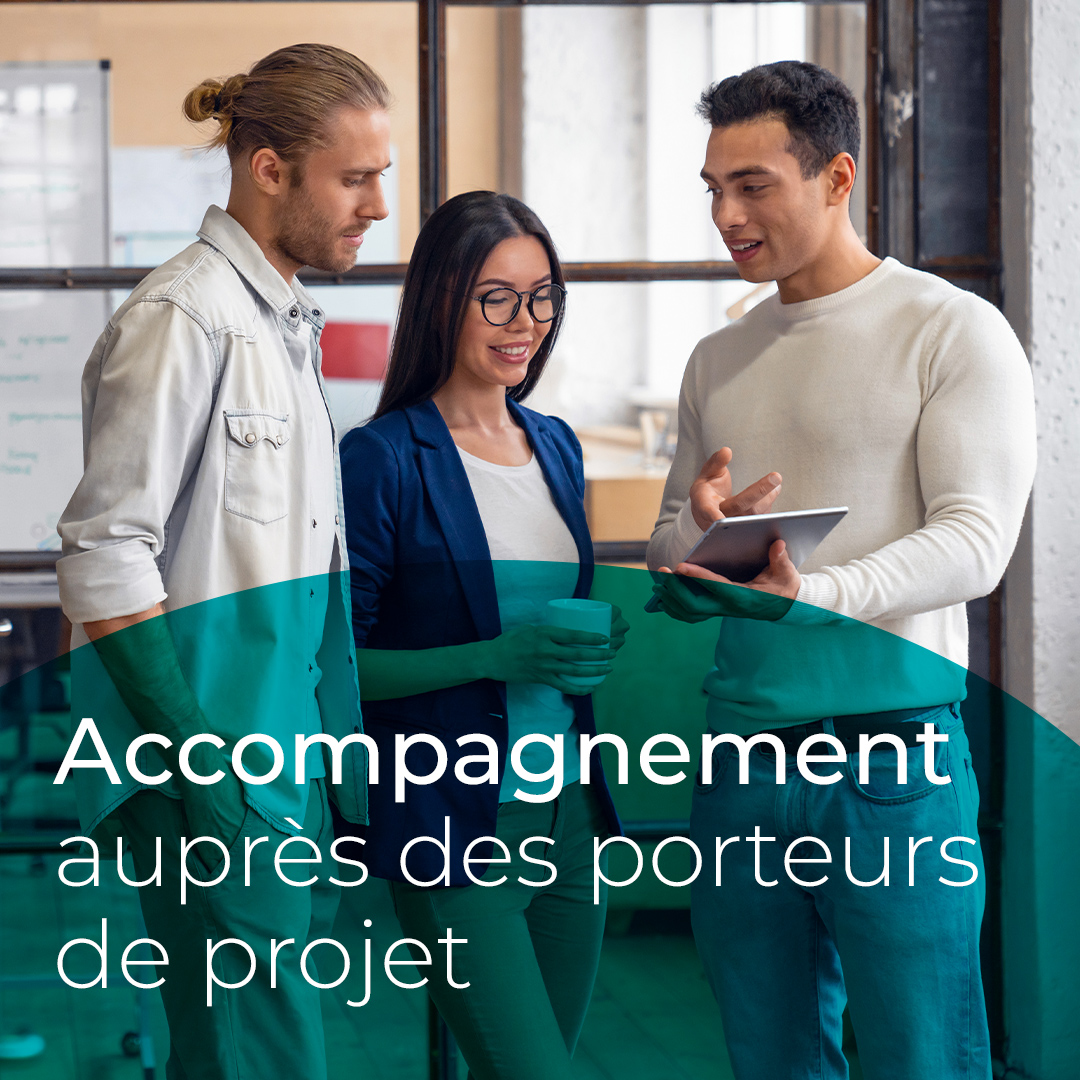Accompagnement auprès des porteurs de projets